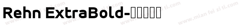 Rehn ExtraBold字体转换